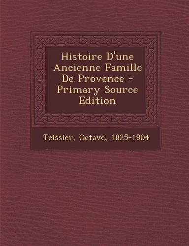 Histoire D'une Ancienne Famille De Provence