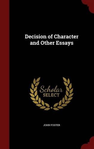 Decision of Character and Other Essays