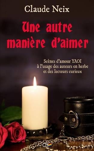 Une Autre Maniere D'Aimer