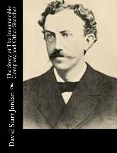 The Story of The Innumerable Company, and Other Sketches: (English)