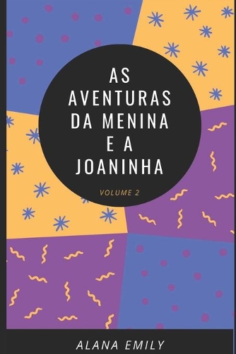 As Aventuras Da Menina E a Joaninha: Volume 2(2 1)
