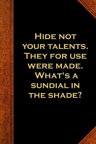 2020 Weekly Planner Ben Franklin Quote Hide Talents Vintage Style 134 Pages: 2020 Planners Calendars Organizers Datebooks Appointment Books Agendas