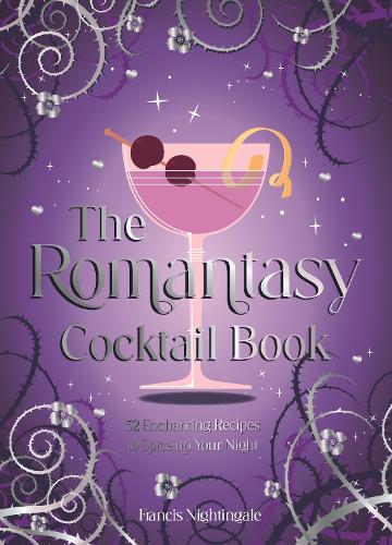 The Romantasy Cocktail Book