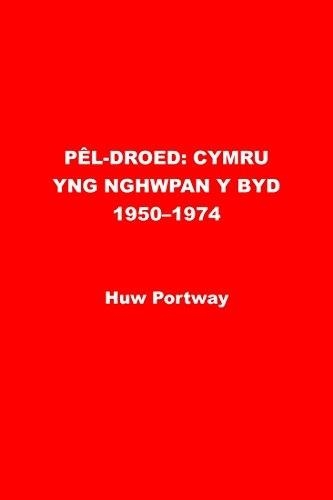 Pel-droed: Cymru yng Nghwpan y Byd 1950-1974