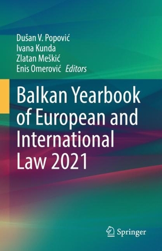 Balkan Yearbook of European and International Law 2021: (2021 Balkan Yearbook of European and International Law)
