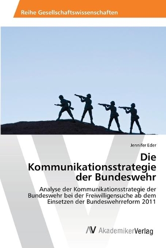 Die Kommunikationsstrategie der Bundeswehr
