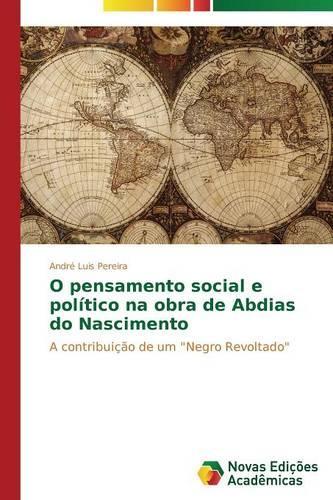 O pensamento social e político na obra de Abdias do Nascimento