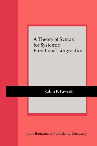 A  Theory of Syntax for Systemic Functional Linguistics: (206 Current Issues in Linguistic Theory)