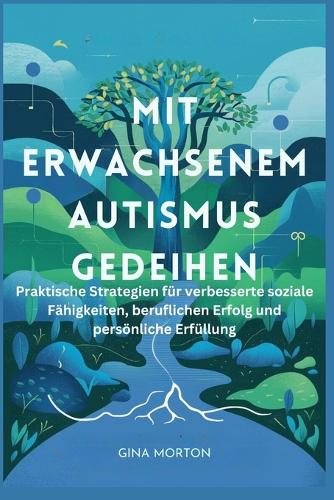 Mit erwachsenem Autismus gedeihen