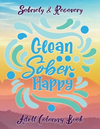 Sobriety & Recovery Adult Coloring Book