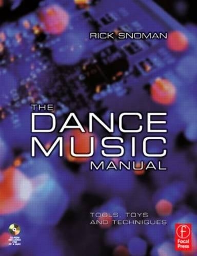 The Dance Music Manual: Tools, Toys and Techniques