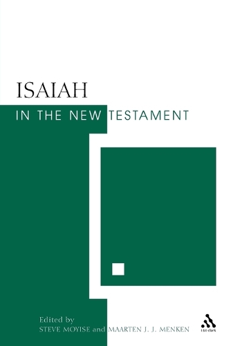 Isaiah in the New Testament: The New Testament and the Scriptures of Israel(New Testament and the Scriptures of Israel)