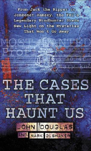 The Cases That Haunt Us