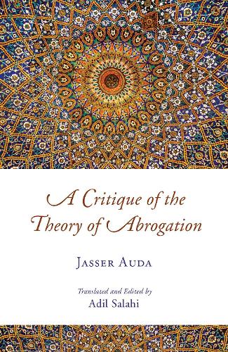 A Critique of the Theory of Abrogation