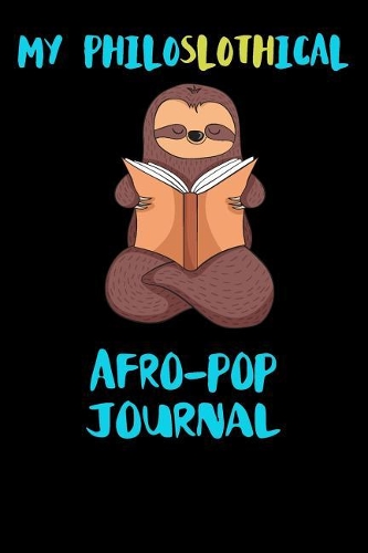 My Philoslothical Afro-pop Journal