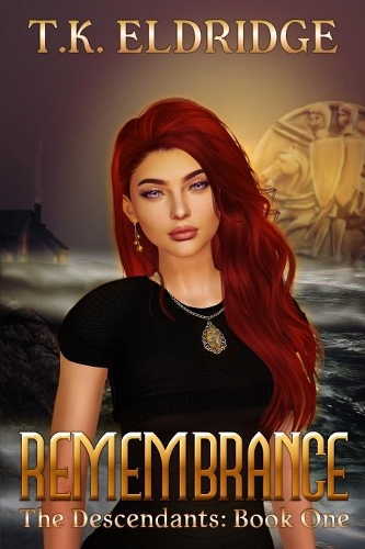 Remembrance: The Descendants: Book One(1 Descendants)