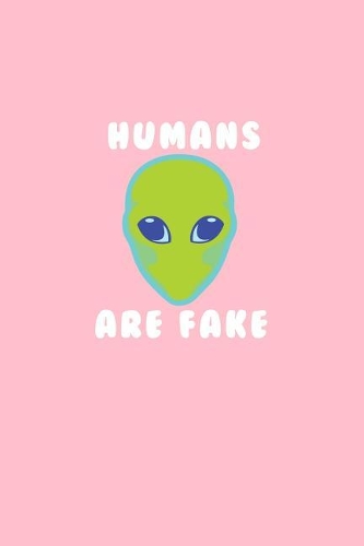 Humans Are Fake
