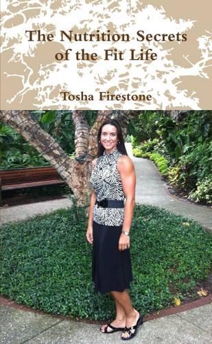 The Nutrition Secrets of the Fit Life