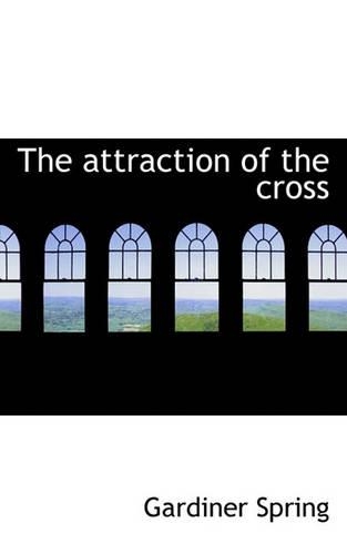 The Attraction of the Cross