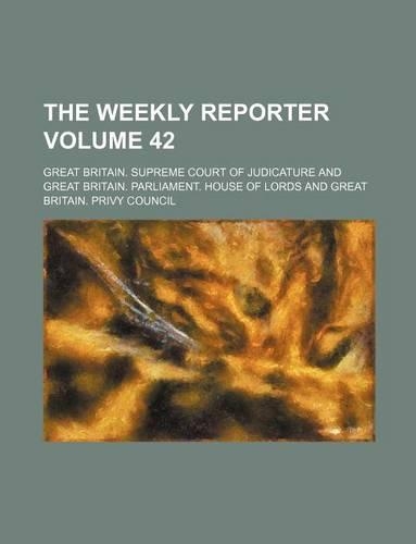 The Weekly Reporter Volume 42