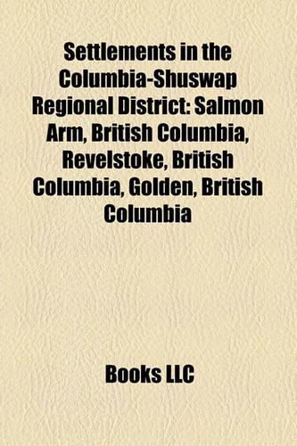 Settlements in the Columbia-Shuswap Regional District