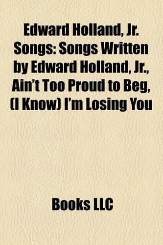Edward Holland, JR. Songs