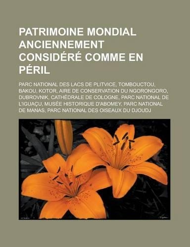 Patrimoine Mondial Anciennement Considere Comme En Peril