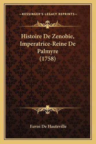 Histoire De Zenobie, Imperatrice-Reine De Palmyre (1758)