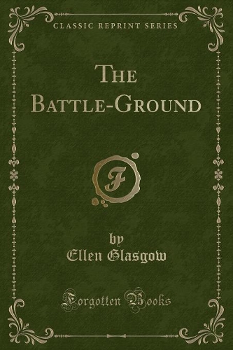 The Battle-Ground (Classic Reprint): (English)