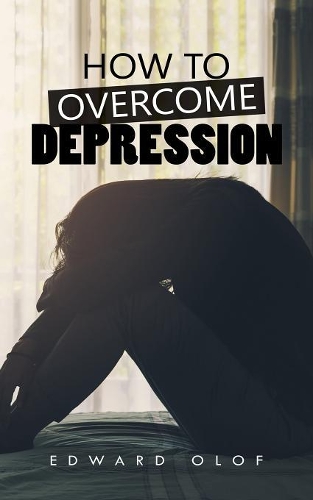 How to Overcome Depression