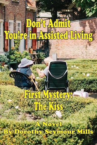 Don't Admit You're in Assisted Living