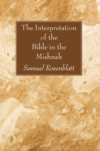 The Interpretation of the Bible in the Mishnah: (English)