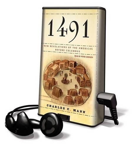 1491: New Revelations of the Americas Before Columbus(Playaway Adult Nonfiction)