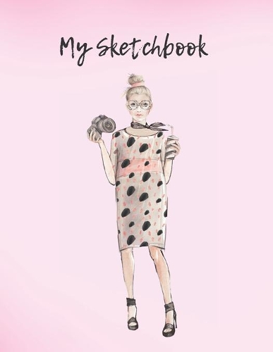 My Sketchbook: Sketch Your Artistic Ideas. Create Your Own Designs. Draw Your Inspirations.