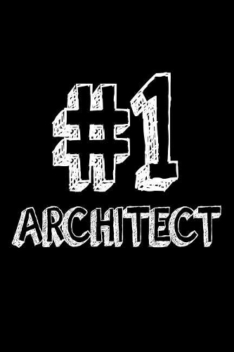#1 Architect: Best Architect Ever Appreciation Gift Notebook