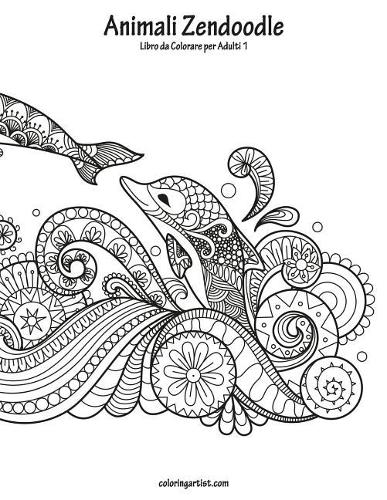 Animali Zendoodle Libro da Colorare per Adulti 1: (1 Animali Zendoodle)