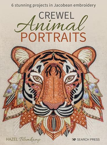 Crewel Animal Portraits: 6 Stunning Projects in Jacobean Embroidery
