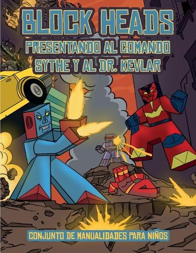 Conjunto de manualidades para niños (Presentando al Comando Sythe y al Dr. Kevlar): Este libro de manualidades recortables de Block Heads para niños incluye 7 personajes Block Heads especialmente seleccionados y 1 aerodeslizador(3 Conjunto de Manualidades Para Niños)