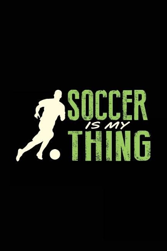 Soccer Is My Thing