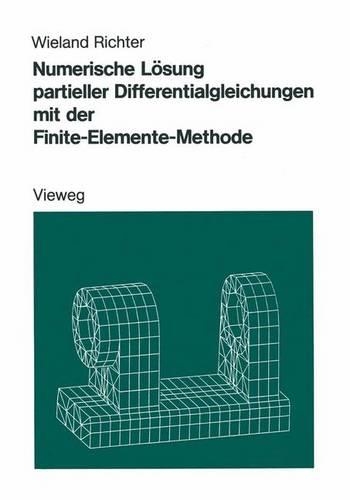 Numerische Lösung Partieller Differentialgleichungen Mit Der Finite-Elemente-Methode