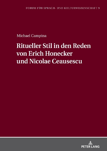 Ritueller Stil in den Reden von Erich Honecker und Nicolae Ceausescu