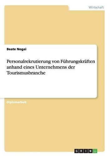 Personalrekrutierung von Führungskräften anhand eines Unternehmens der Tourismusbranche