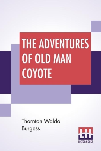 The Adventures Of Old Man Coyote