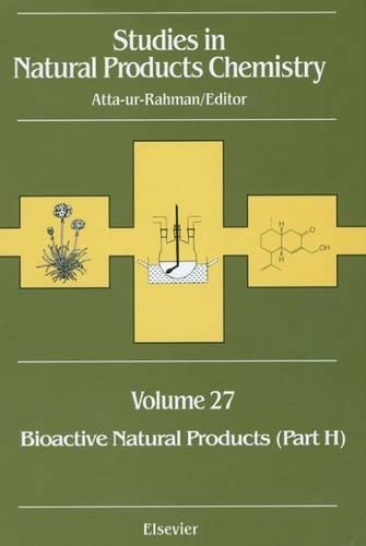 Bioactive Natural Products: Part H(v. 27 Studies in Natural Products Chemistry)
