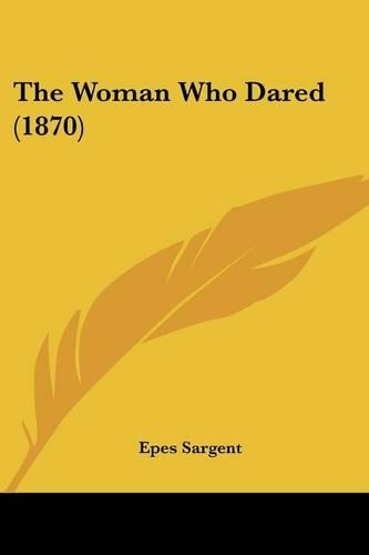 The Woman Who Dared (1870): (English)