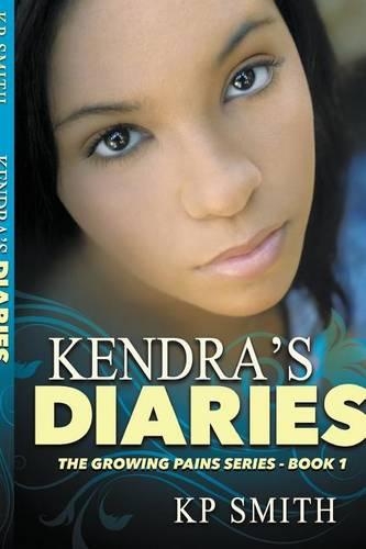 Kendra's Diaries: Book One(1 Growing Pains)