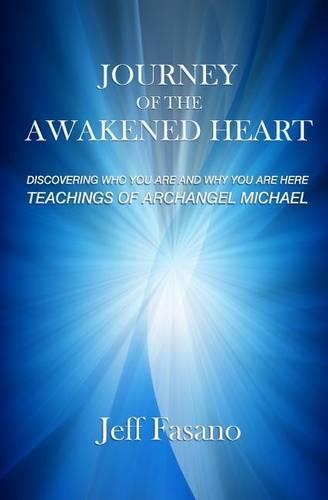 Journey of the Awakened Heart: Discovering Who You Are and Why You Are Here(English)