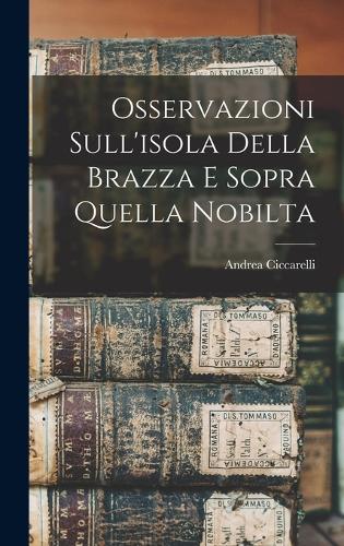 Osservazioni Sull'isola Della Brazza E Sopra Quella Nobilta