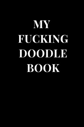 My Fucking Doodle Book