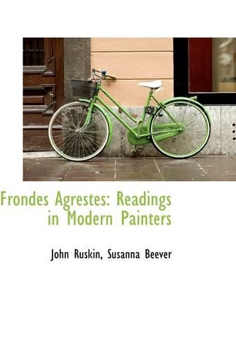 Frondes Agrestes: Readings in Modern Painters(English)